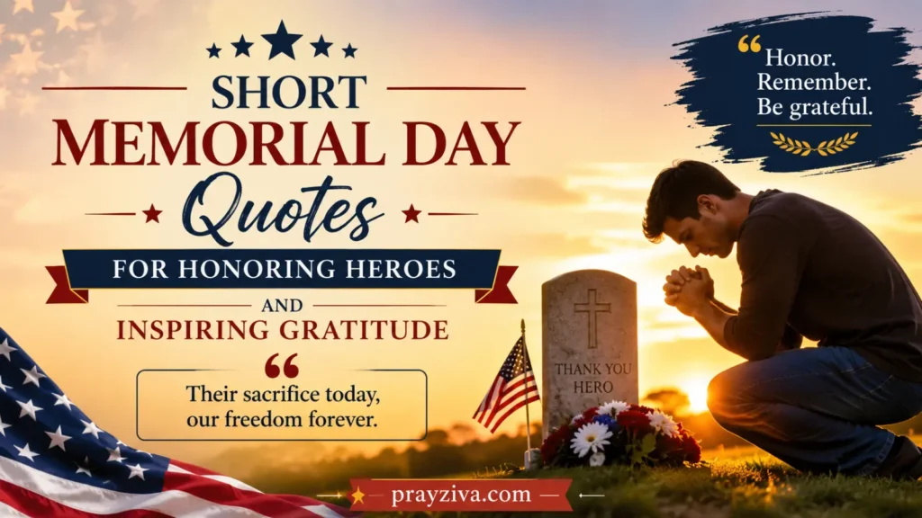 Short Memorial Day Quotes for Honoring Heroes and Inspiring Gratitude