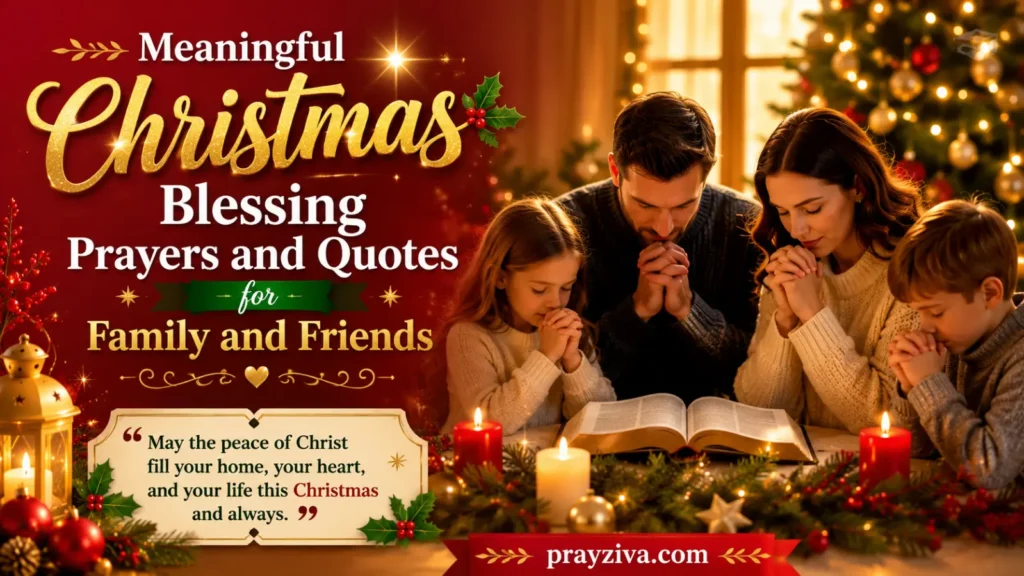 Meaningful Christmas Blessing Prayers and Quotes for Family and Friends 