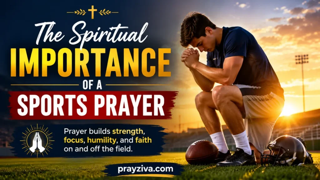 The Spiritual Importance of a Sports Prayer