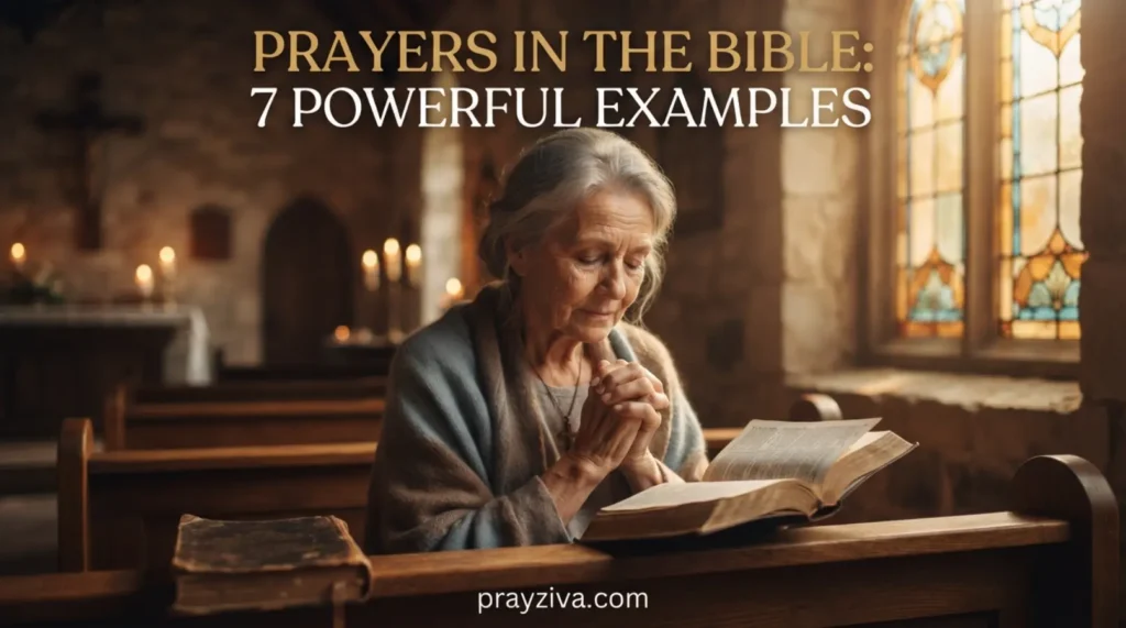 Prayers in the Bible 7 Powerful Examples